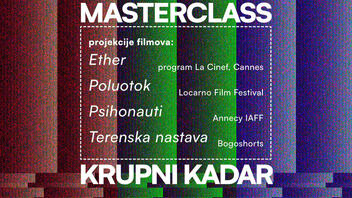 Masterclassa „Krupni kadar“